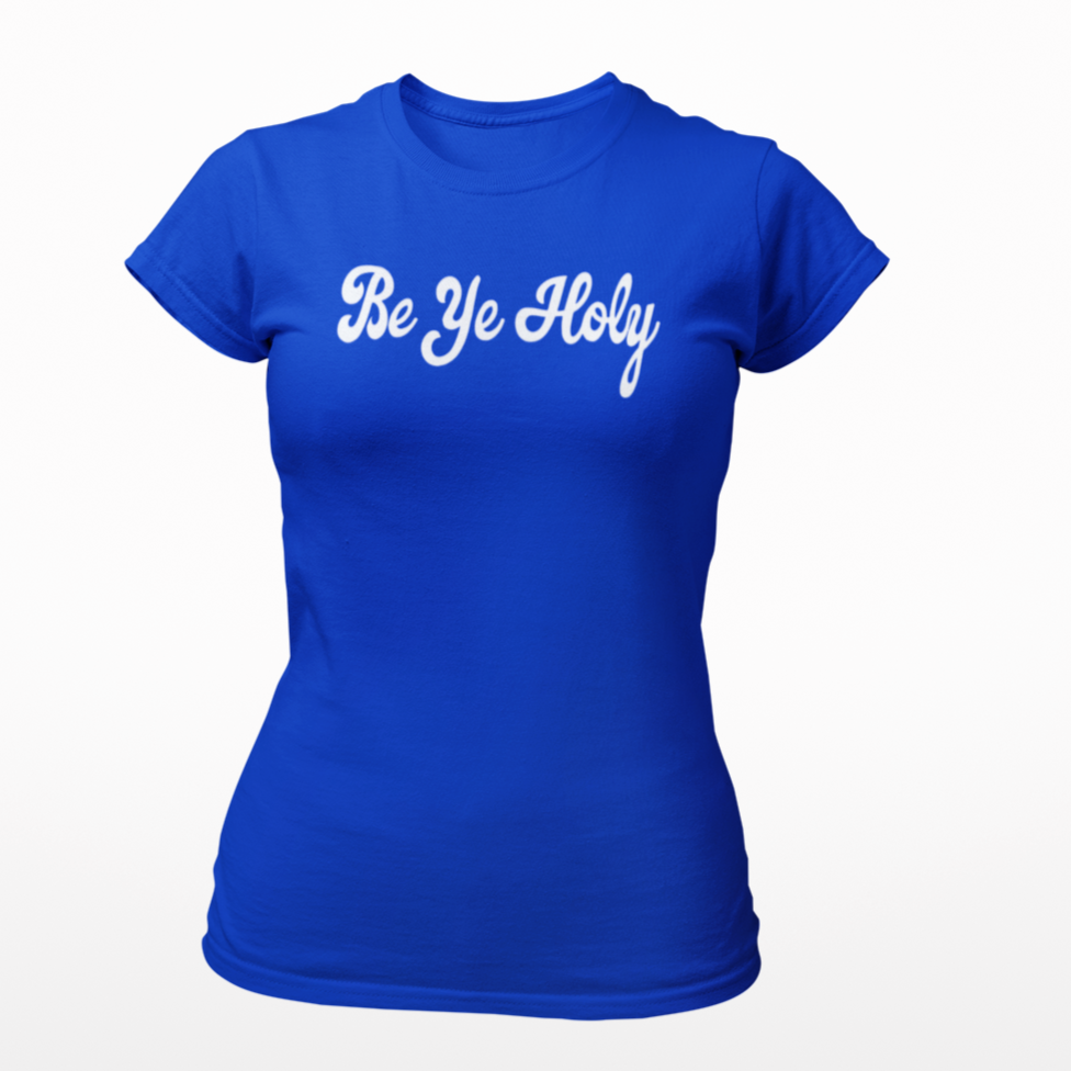 Be Ye Holy T-Shirt