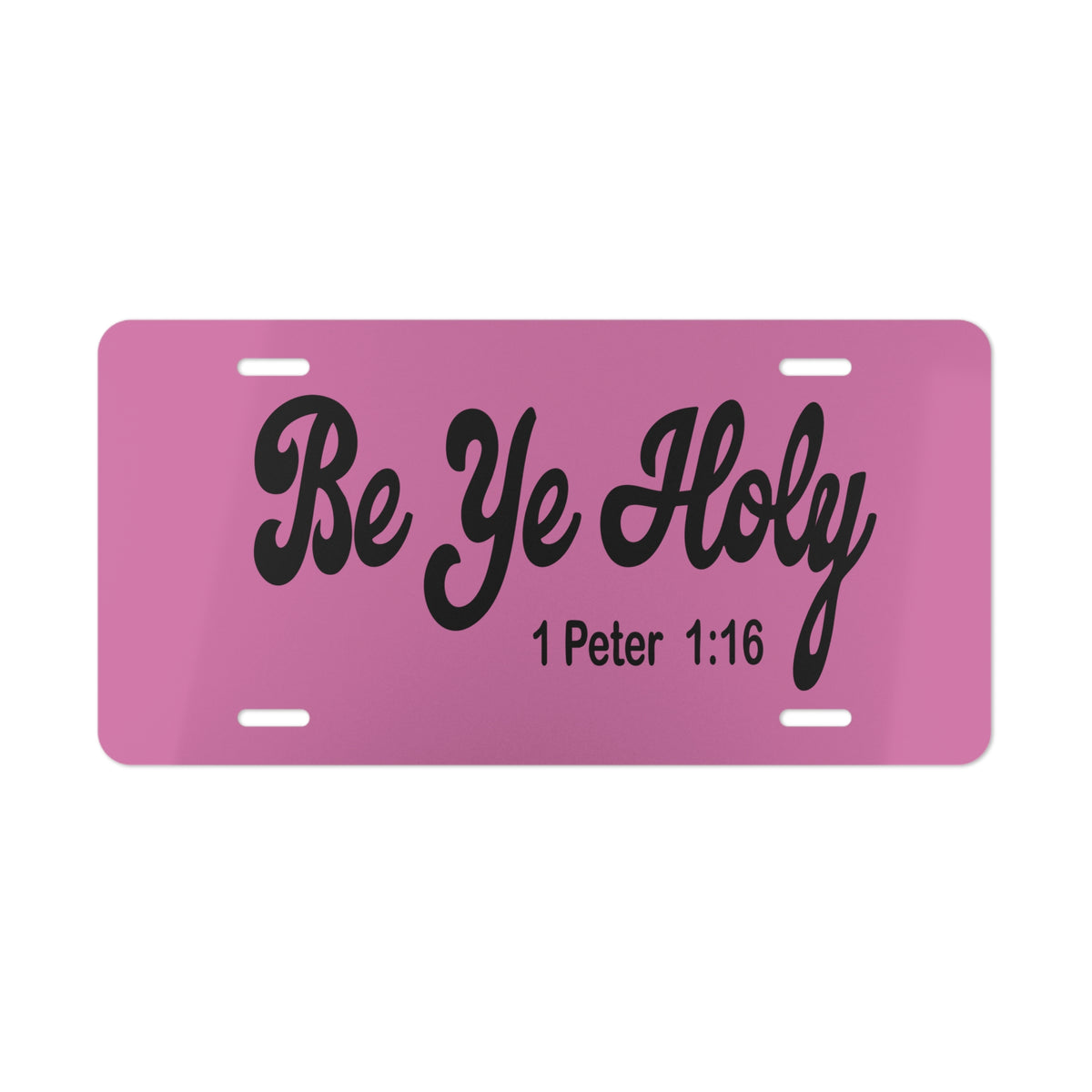 Be Ye Holy Vanity Plate