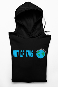 Not of this World Hoodie